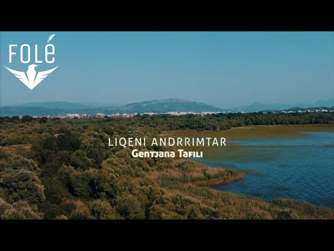 Gentjana Tafili - Liqeni Andrrimtar Video