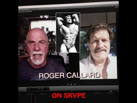 ROGER  CALLARD ON SKYPE LEGEND OF BODYBUILDING
