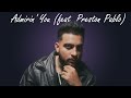 Admirin You Feat Preston Pablo Karan Aujla Ikky Music New Punjabi Song 2023