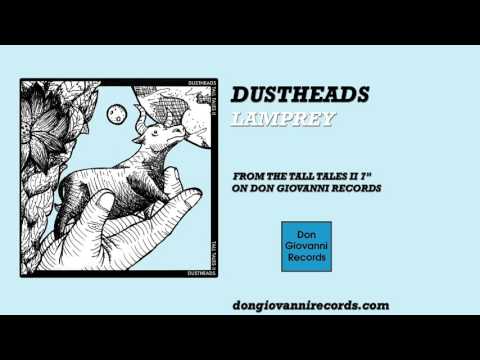 Dustheads - Lamprey (Official Audio)