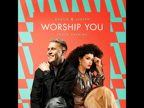 Martin Jensen & Karen Harding - Worship You (Extended Mix)