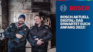 Bosch Aktuell Digital: die Neuheiten & Aktionen von Januar bis April 2022