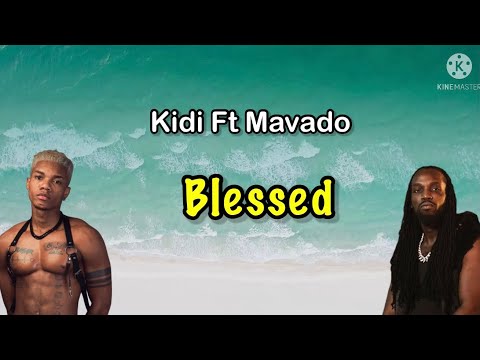 Kidi - Blessed ft Mavado (Lyrics Video)