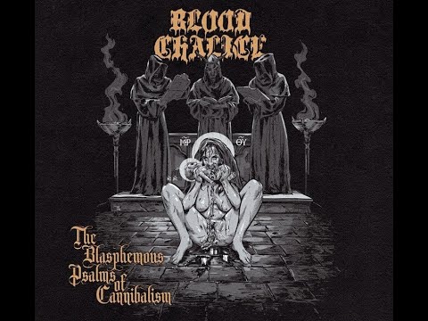 Blood Chalice - The Blasphemous Psalms of Cannibalism