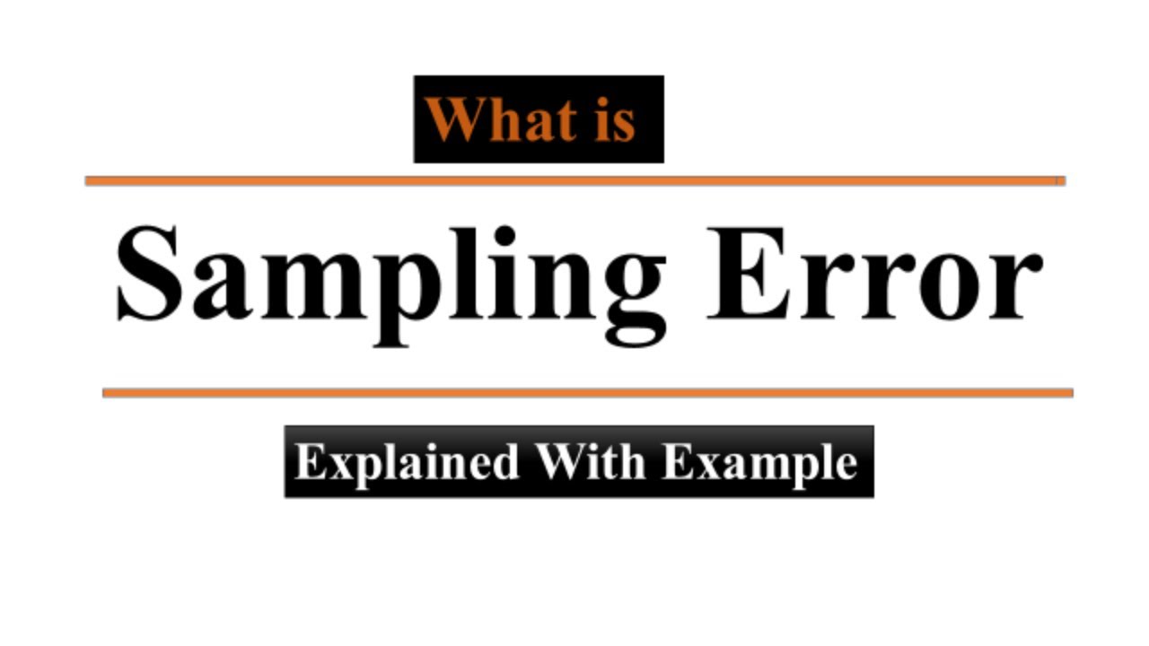 What is sampling error? Sampling error explained with example |Sampling in research & sampling Error