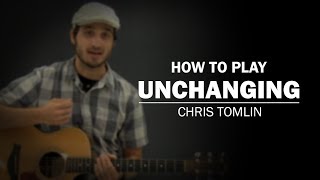 Unchanging (Chris Tomlin) | How To Play | Beginner Guitar Lesson