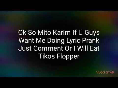 If Mito Or Karim Comment On This Video I Have To Lyric Prank One Of My Friends