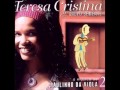 Marisa Monte; Teresa Cristina; Paulinho da Viola - Para ver as meninas.