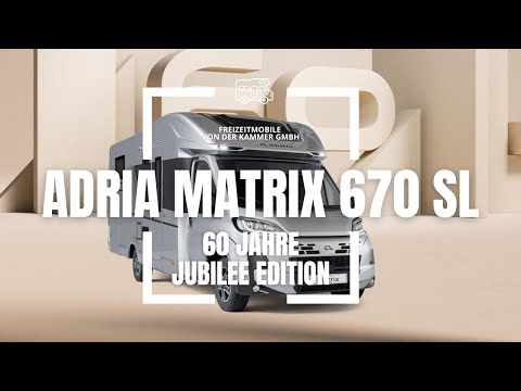 Der neue ADRIA Matrix 670 SL in der 60 Years Edition