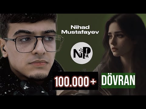 Dövran - Nihad Mustafayev - (NGMA Production)