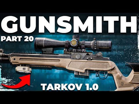 Gunsmith Part 20 - Escape From Tarkov 1.0 - Mechanic Task Guide