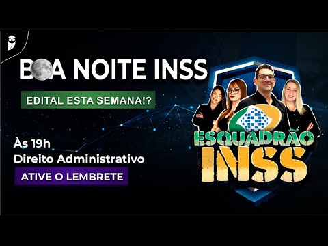Boa Noite INSS: Direito Administrativo - Prof. Thállius Moraes - Esquadrão de Elite