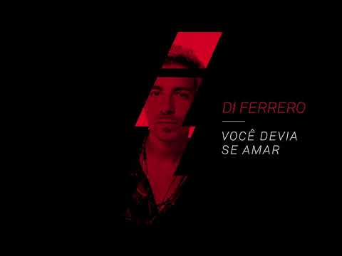 Di Ferrero - Você Devia Se Amar