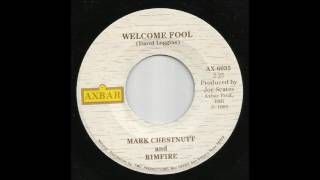 Mark Chesnutt & Rimfire - Welcome Fool