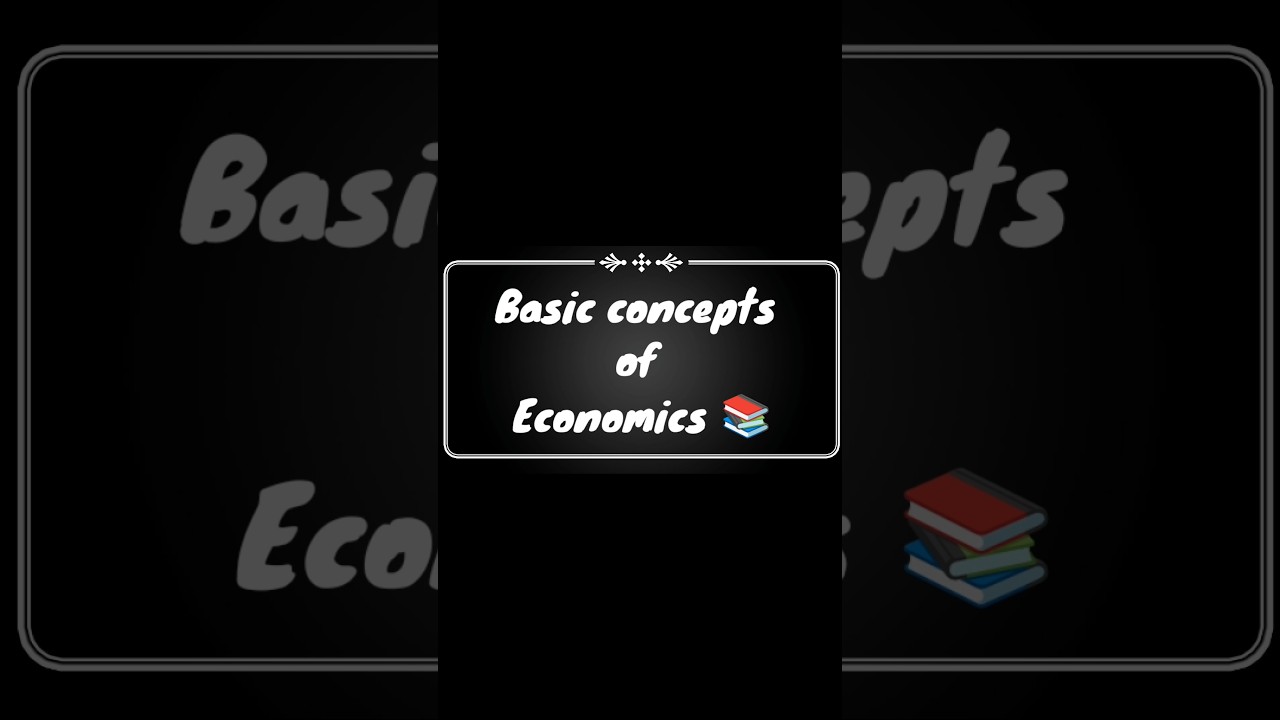 Basic concepts of economics | commerce | economics | Class -11th,12th | 2024-25
