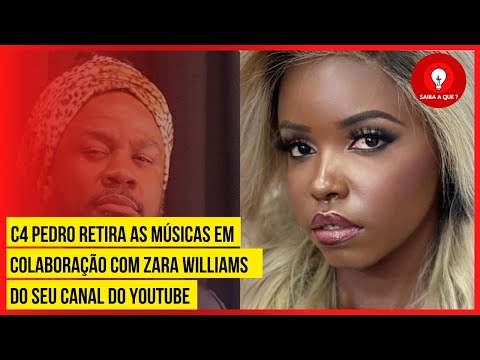 polémica, C4 Pedro retira as músicas em colaboração com Zara Williams do seu canal do YouTube