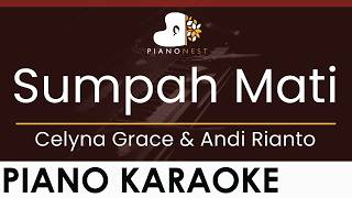 Download lagu Celyna Grace & Andi Rianto - Sumpah Mati - HIGHER Key (Piano Karaoke Instrumental) mp3