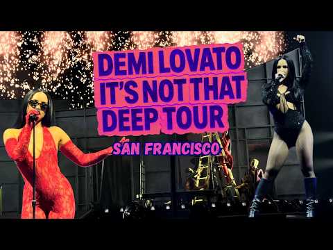 Demi Lovato - It's Not That Deep Tour Full Concert San Francisco - Front Row