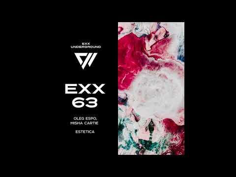 Oleg Espo, Misha Cartie - Estetica (Original Mix) [Exx Underground]