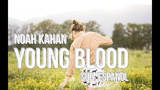 Young Blood - Noah Kahan - Sub.Español