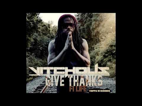 Vitchous - Give Thanks Fi Life (Navigation Riddim) Tripple M