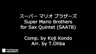 preview picture of video '[5Sax (SAATB)] スーパーマリオブラザーズ / Super Mario Bros. (サックス五重奏)'