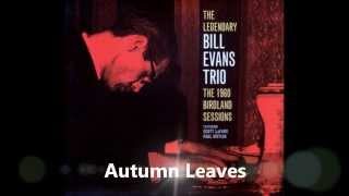 Autumn Leaves -  Bill Evans Trio
