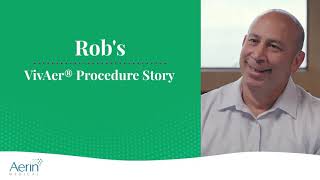 VivAer Patient Testimonial | Rob