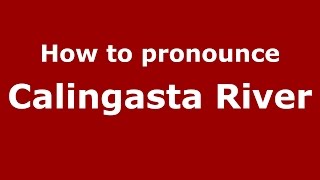 How to pronounce Calingasta River