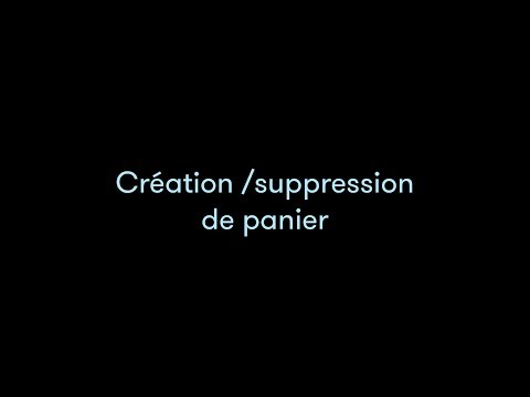 TUTO VIDEO MOLLATPRO - Créer et supprimer un panier