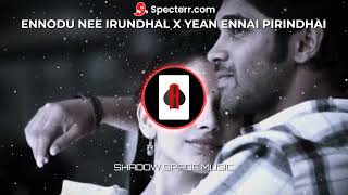 Download lagu Ennodu Nee Irundhal X Yean Ennai Pirindhaai | Tamil Mashup | Shadow Spade Music mp3