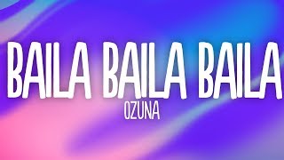 Ozuna - BAILA BAILA BAILA (Letra / Lyrics)