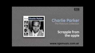 Charlie Parker - Scrapple from the apple