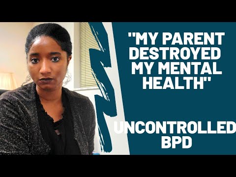 "My Parent DESTROYED My Mental Health" | Uncontrolled #BPD | Psychotherapy Crash Course