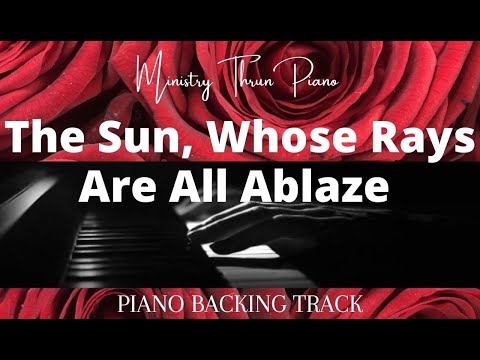 The Sun, Whose Rays Are All Ablaze PIANO ACCOMPANIMENT