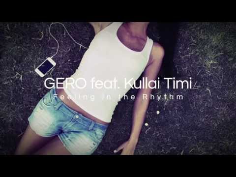 GERO Feat. Kullai Timi - Feeling in the Rhythm