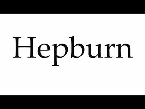 How to Pronounce Hepburn