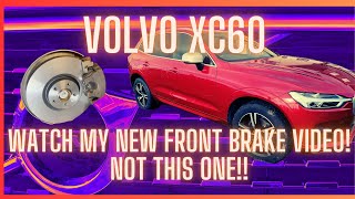 Volvo XC60 (2018 - ) Front Brake Replacement. Watch my updated video!