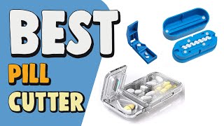 Best Pill Cutter in 2020 – Top Selections!