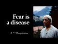 Fear is a disease | Krishnamurti