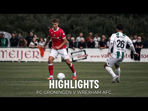 HIGHLIGHTS | FC Groningen v Wrexham AFC