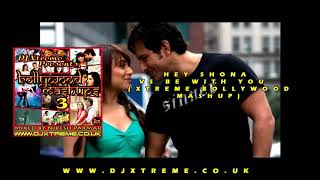 Download lagu Hey Shona Vs Be With You (Xtreme Bollywood Mashup) mp3
