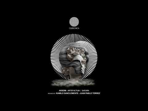 Aksom - Artefactum (Kamilo Sanclemente Remix)