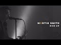 Martin Smith - Rise Up (Official Live Video)