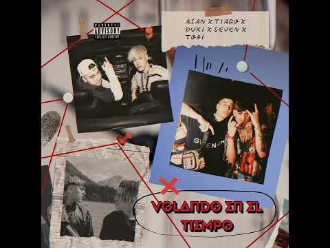 volando en el tiempo - Duki x asan x Thiago Pzk x Tobi x Seven Kayne