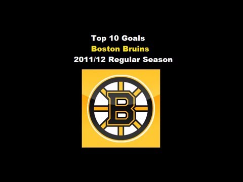 Bruins Top 10 goals - 2011/12 Regular Season [HD]
