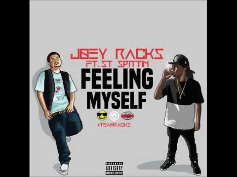 Feeling Myself - Joey Racks Ft. ST Spittin