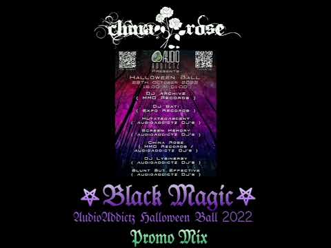 BLACK MAGIC: China Rose Audio Addictz Halloween Ball 2022 Promo Mix