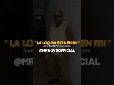 La Locura Esta En Mi - Mr Novo X Santaflow - Remix
