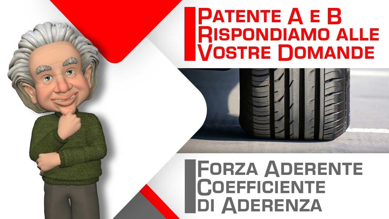 Forza aderente e Coefficiente di aderenza: Tenuta di strada